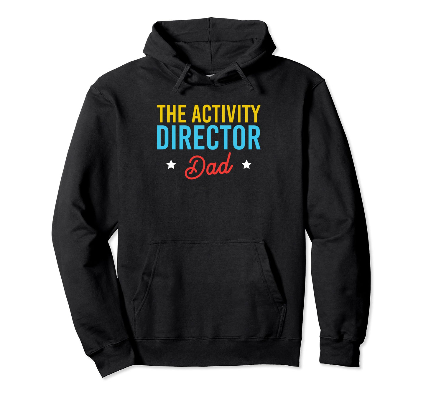 Activity Director Dad Activity Hoodie - Minimalist Print for Adults - T-Shirt, Sweatshirt, Hoodie