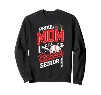 Proud Mom Baseball Senior Class 2026 Sweatshirt - Trendy Graphic Unisex - T-Shirt, Sweatshirt, Hoodie