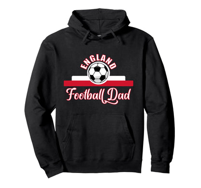 England Football Fathers Day Soccer Loving Hoodie - Novelty Apparel Unisex - T-Shirt, Sweatshirt, Hoodie