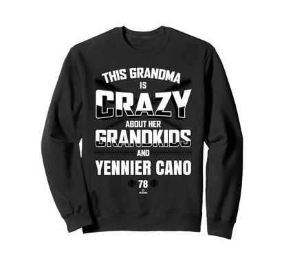 Grandma Crazy Yennier Cano Baltimore Sweatshirt - Trendy Graphic Unisex - T-Shirt, Sweatshirt, Hoodie