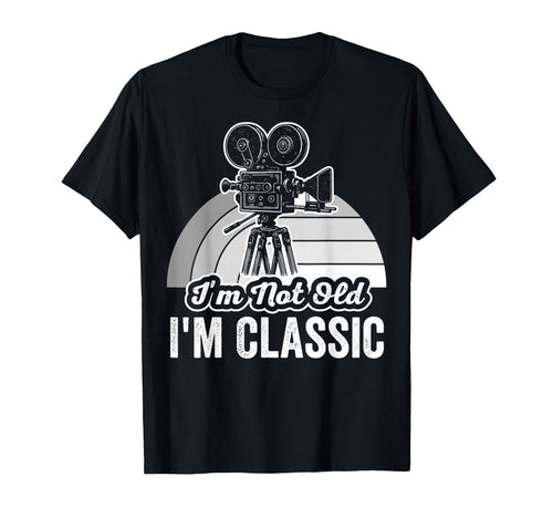Im Not Old Im Cinema T-Shirt - Custom Art Print Men Women - T-Shirt, Sweatshirt, Hoodie