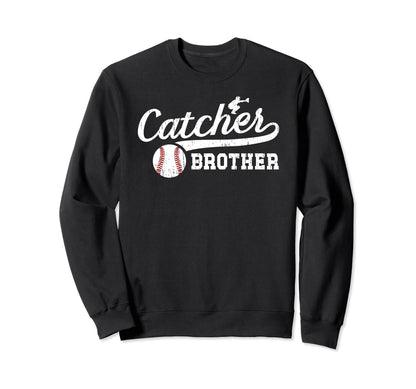 Baseball Catcher Brother Sweatshirt - Fun Novelty Design for Adults - T-Shirt, Sweatshirt, Hoodie