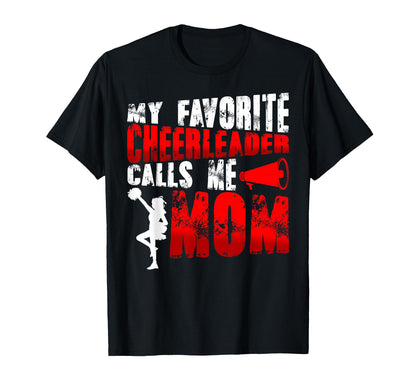 My Favorite Cheerleader Calls Me T-Shirt - Casual Everyday Wear Men Women - T-Shirt, Sweatshirt, Hoodie