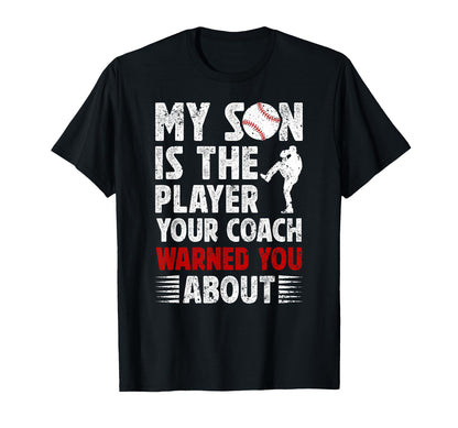 My Son Baseball Dad Baseball Player T-Shirt - Novelty Apparel Men Women - T-Shirt, Sweatshirt, Hoodie