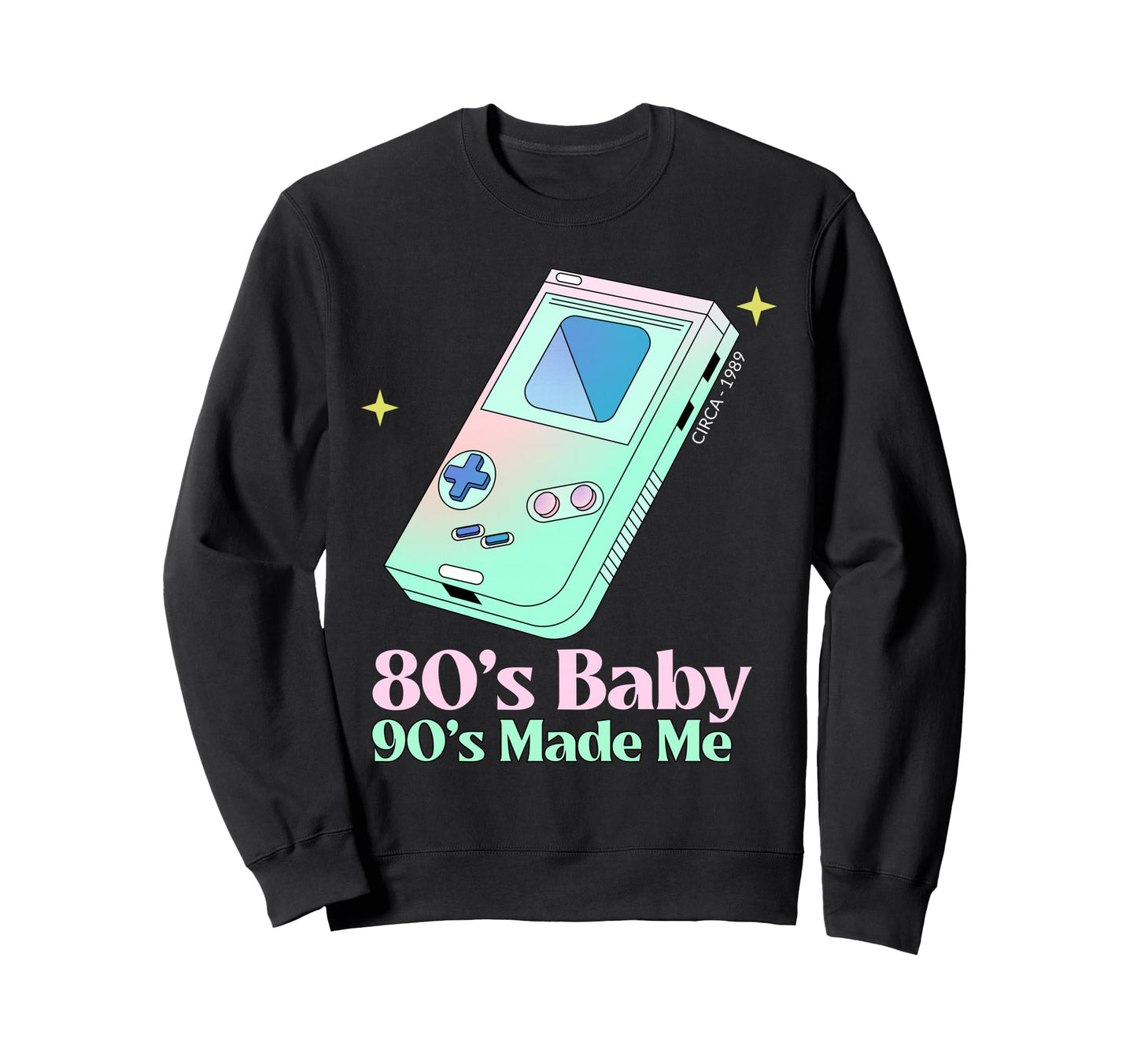 80S 90S Made Me Nostalgia Sweatshirt - Custom Art Print Men Women - T-Shirt, Sweatshirt, Hoodie