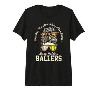 Busy Raising Ballers Busy Raising T-Shirt - Unique Graphic for Adults - T-Shirt, Sweatshirt, Hoodie