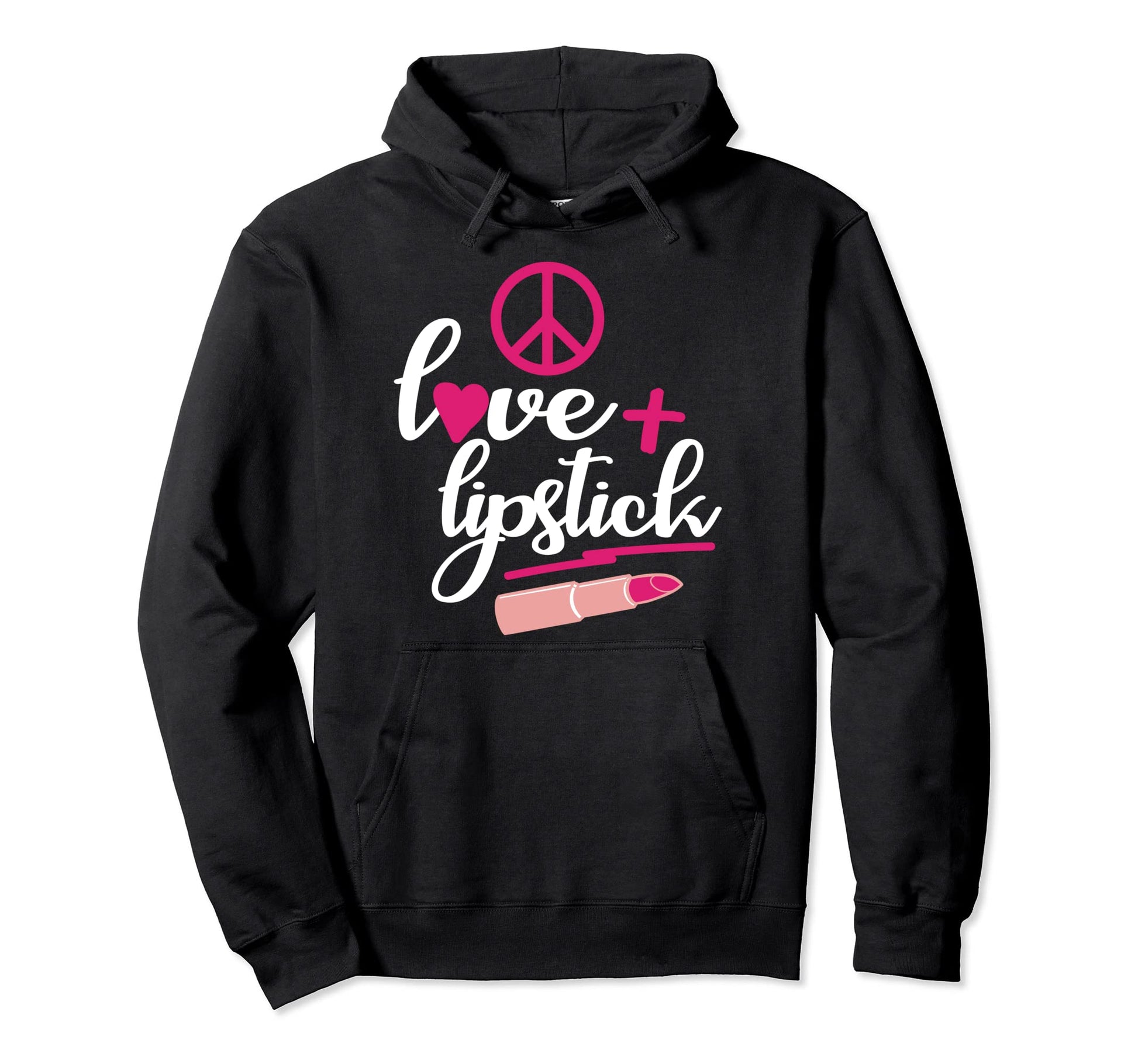 Peace Love And Lipstick Hoodie - Casual Everyday Wear for Adults - T-Shirt, Sweatshirt, Hoodie