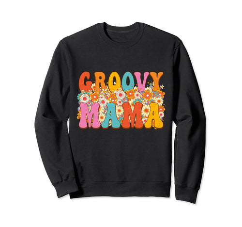 Groovy Mama Rainbow Colorful Sweatshirt - Fun Novelty Design Unisex - T-Shirt, Sweatshirt, Hoodie