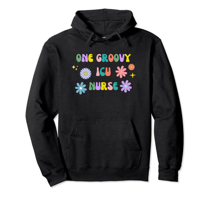 One Groovy Icu Nurse Rn Nursing Hoodie - Aesthetic Graphic Men Women - T-Shirt, Sweatshirt, Hoodie