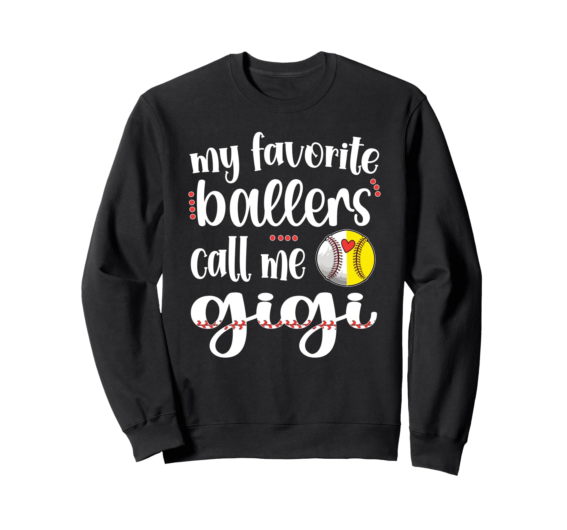 My Favorite Ballers Call Me Sweatshirt - Custom Art Print for Adults - T-Shirt, Sweatshirt, Hoodie