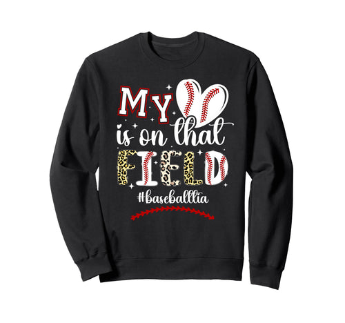 That Field Baseball Tia Baseball Sweatshirt - Casual Everyday Wear Unisex - T-Shirt, Sweatshirt, Hoodie