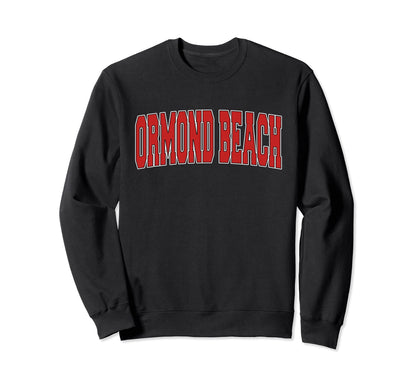 Ormond Beach Fl Florida Varsity Sweatshirt - Custom Art Print Men Women - T-Shirt, Sweatshirt, Hoodie