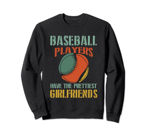 Baseball Players Have Prettiest Sweatshirt - Graphic Print Unisex - T-Shirt, Sweatshirt, Hoodie