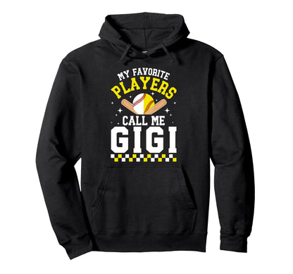 Favorite Players Call Me Gigi Hoodie - Fun Novelty Design Men Women - T-Shirt, Sweatshirt, Hoodie