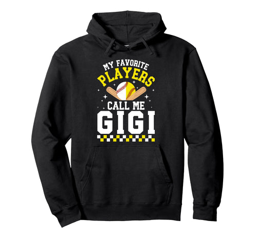 Favorite Players Call Me Gigi Hoodie - Fun Novelty Design Men Women - T-Shirt, Sweatshirt, Hoodie