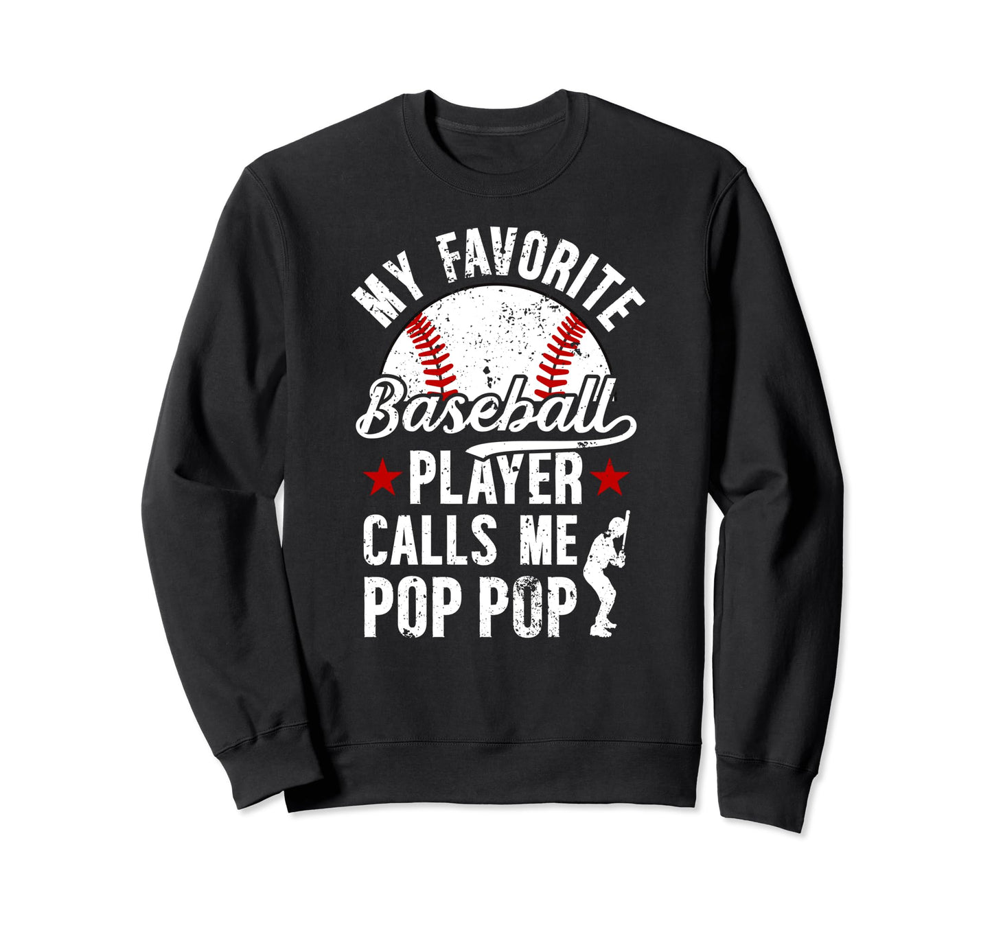 My Favorite Baseball Player Pop Sweatshirt - Fun Novelty Design for Adults - T-Shirt, Sweatshirt, Hoodie