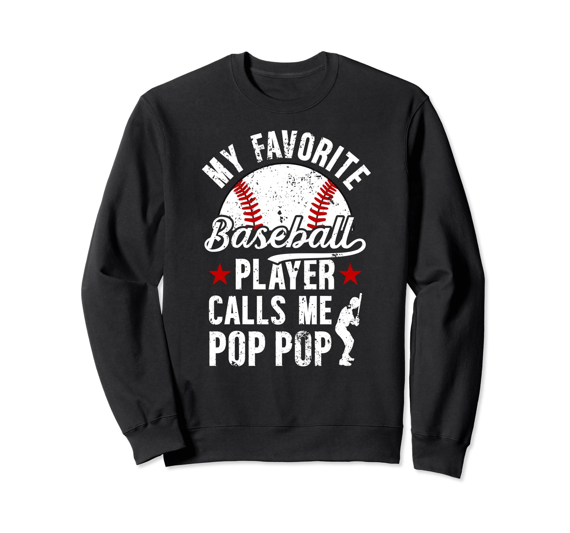 My Favorite Baseball Player Pop Sweatshirt - Fun Novelty Design for Adults - T-Shirt, Sweatshirt, Hoodie