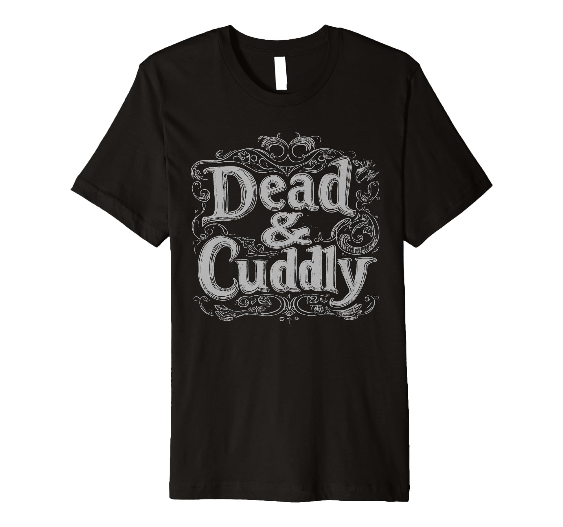Mens Dead And Cuddly Gothic Alt Grunge T-Shirt - Fun Novelty Design Unisex - T-Shirt, Sweatshirt, Hoodie