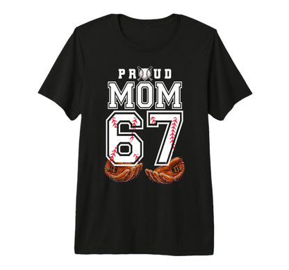 Proud Mom Baseball Player Number 67 T-Shirt - Minimalist Print for Adults - T-Shirt, Sweatshirt, Hoodie