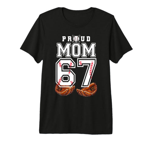 Proud Mom Baseball Player Number 67 T-Shirt - Minimalist Print for Adults - T-Shirt, Sweatshirt, Hoodie
