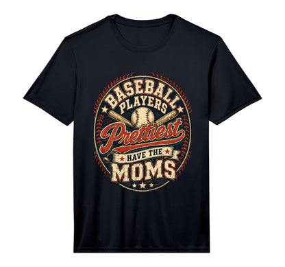 Baseball Players Have Prettiest T-Shirt - Fun Novelty Design for Adults - T-Shirt, Sweatshirt, Hoodie