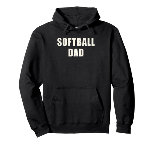 Softball Dad Fastpitch Sports Game Day Hoodie - Custom Art Print Men Women - T-Shirt, Sweatshirt, Hoodie