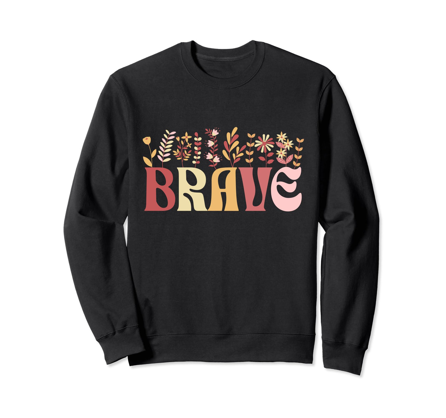 Inspirational Word Brave Pastel Sweatshirt - Minimalist Print Men Women - T-Shirt, Sweatshirt, Hoodie