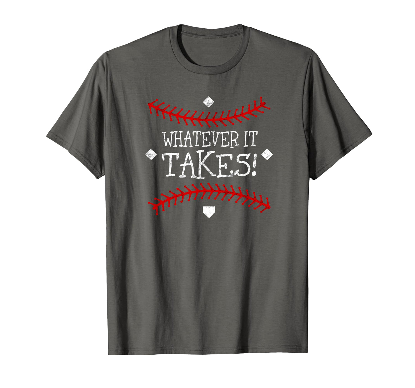 Motivational Whatever It Takes T-Shirt - Custom Art Print Men Women - T-Shirt, Sweatshirt, Hoodie