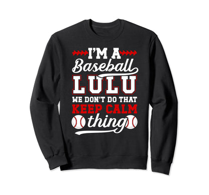 Im Baseball Lulu Grandma Lulu Sweatshirt - Casual Everyday Wear Men Women - T-Shirt, Sweatshirt, Hoodie