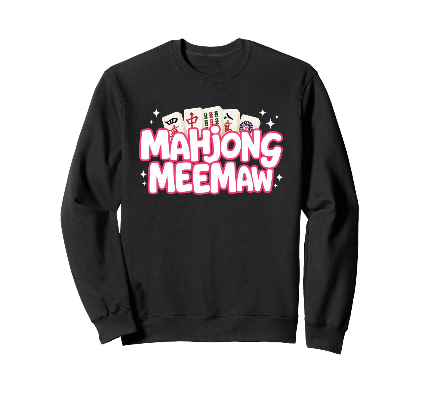 Mahjong Meemaw Grandma Mom Mother Mah Sweatshirt - Graphic Print Unisex - T-Shirt, Sweatshirt, Hoodie