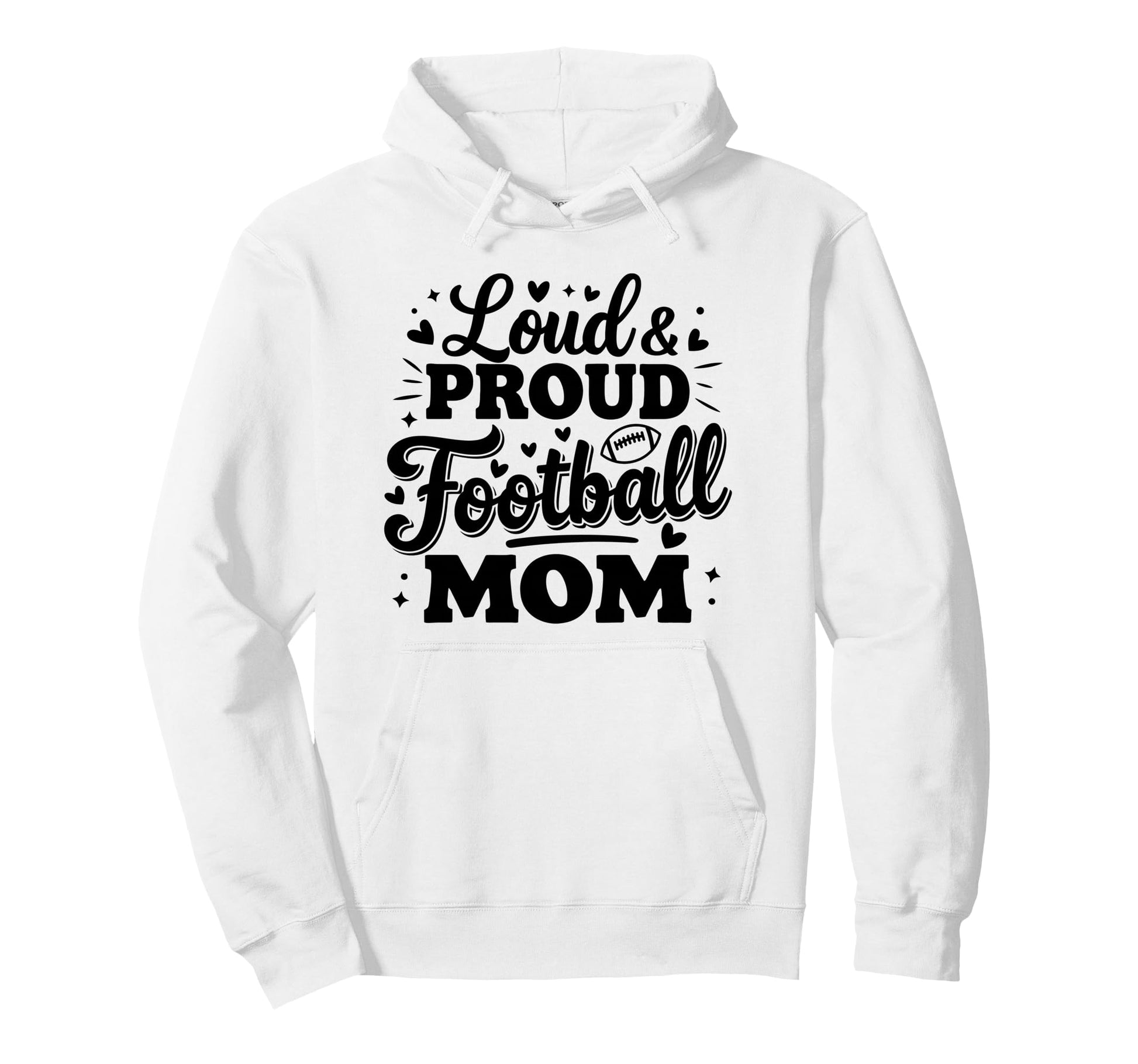 Loud Proud Football Mom Mama Squad Hoodie - Minimalist Print for Adults - T-Shirt, Sweatshirt, Hoodie
