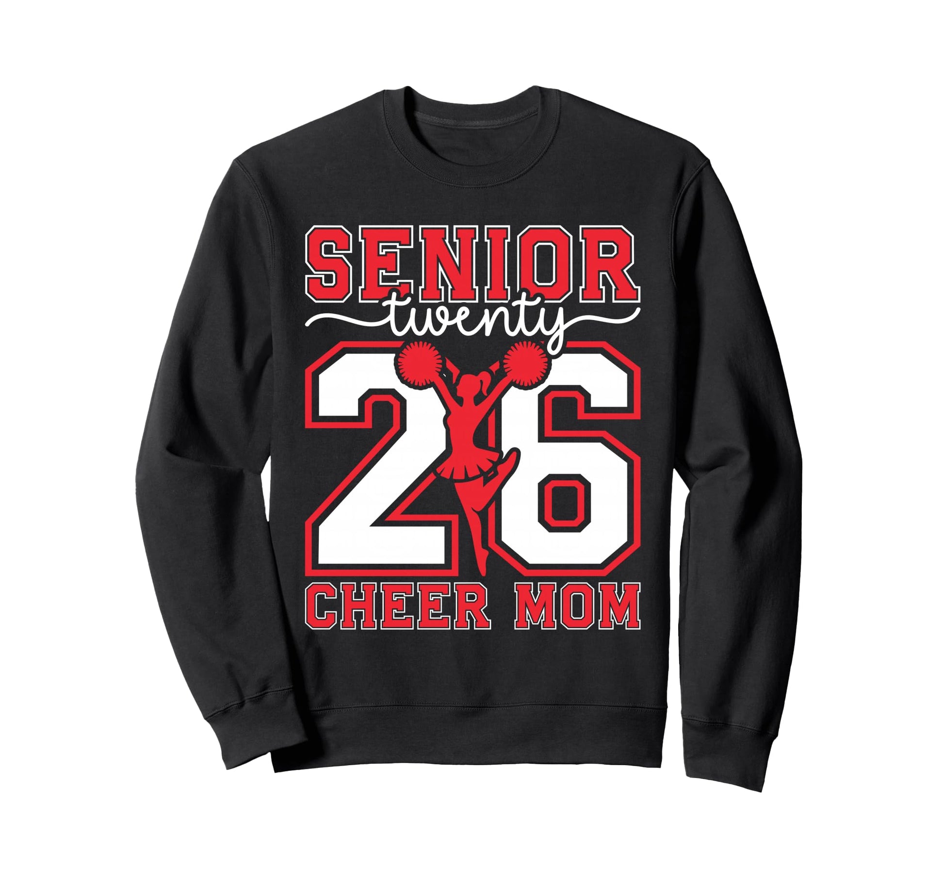 Class 2026 Senior Cheer Mom Sweatshirt - Streetwear Style for Adults - T-Shirt, Sweatshirt, Hoodie