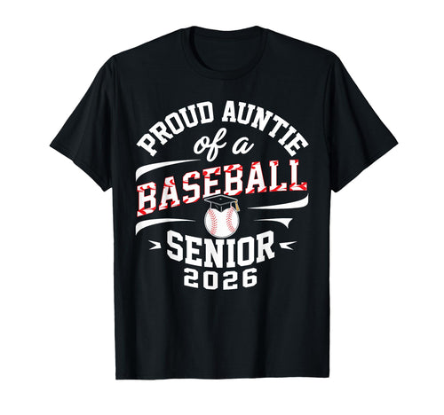 Proud Auntie 2026 Baseball Senior T-Shirt - Trendy Graphic for Adults - T-Shirt, Sweatshirt, Hoodie