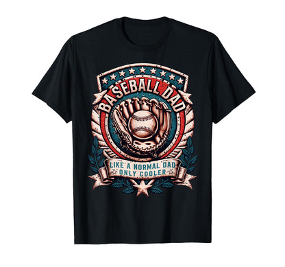 Funny Baseball Dad Like Normal Dad T-Shirt - Aesthetic Graphic Unisex - T-Shirt, Sweatshirt, Hoodie