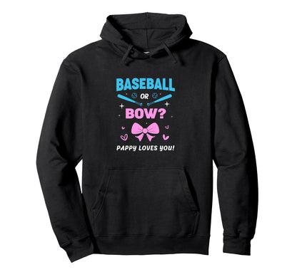 Baseball Or Bow Pappy Loves You Hoodie - Casual Everyday Wear Men Women - T-Shirt, Sweatshirt, Hoodie