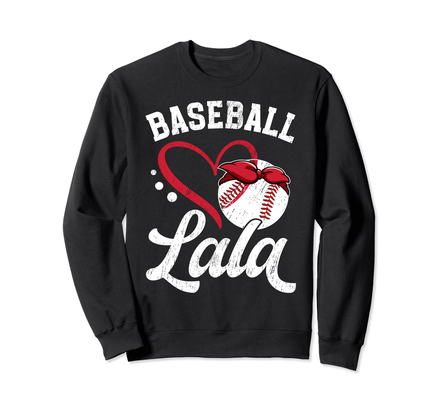 Baseball Lala Grandma Lala Sweatshirt - Casual Everyday Wear Unisex - T-Shirt, Sweatshirt, Hoodie