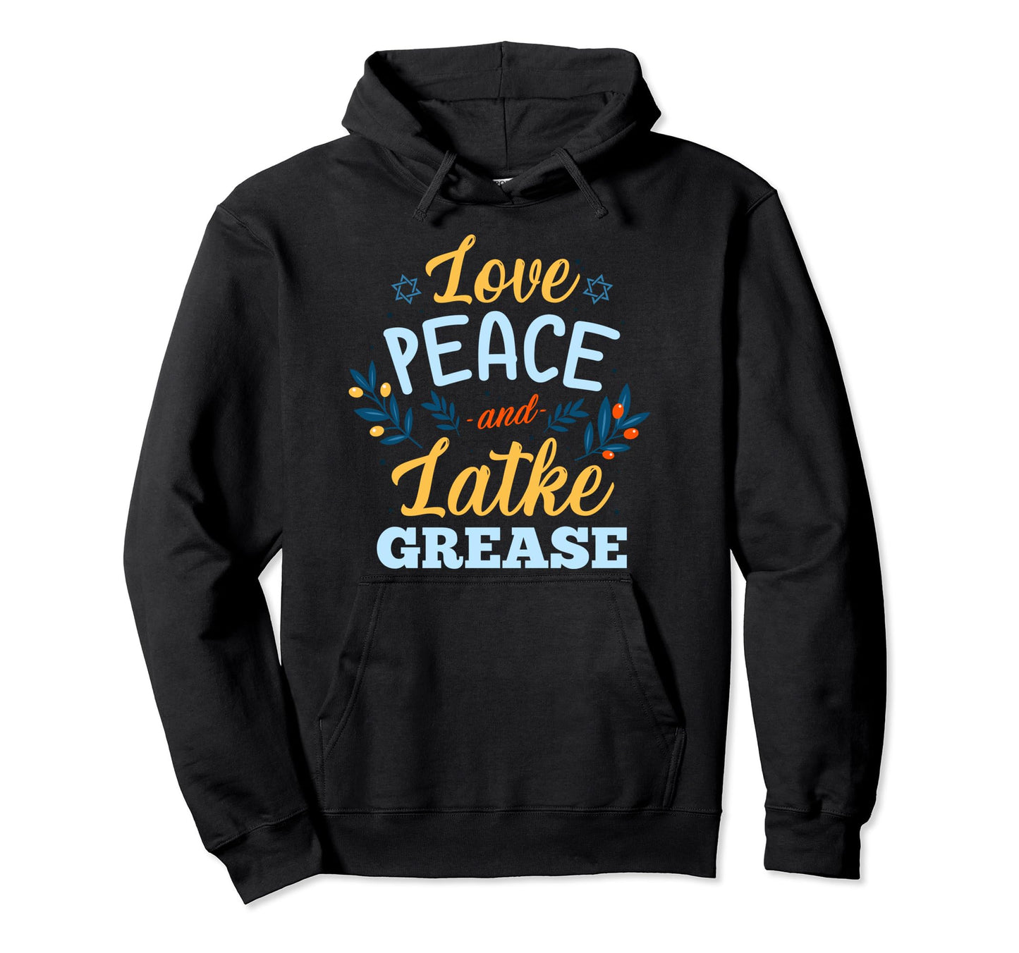 Hanukkah Love Peace And Latke Grease Hoodie - Trendy Graphic for Adults - T-Shirt, Sweatshirt, Hoodie