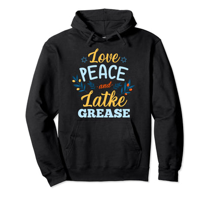 Hanukkah Love Peace And Latke Grease Hoodie - Trendy Graphic for Adults - T-Shirt, Sweatshirt, Hoodie