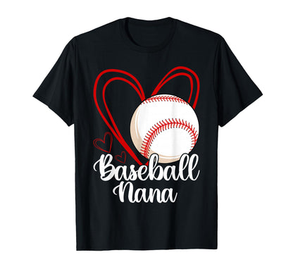 Baseball Nana Proud Grandma Baseball Love T-Shirt - Novelty Apparel Unisex - T-Shirt, Sweatshirt, Hoodie