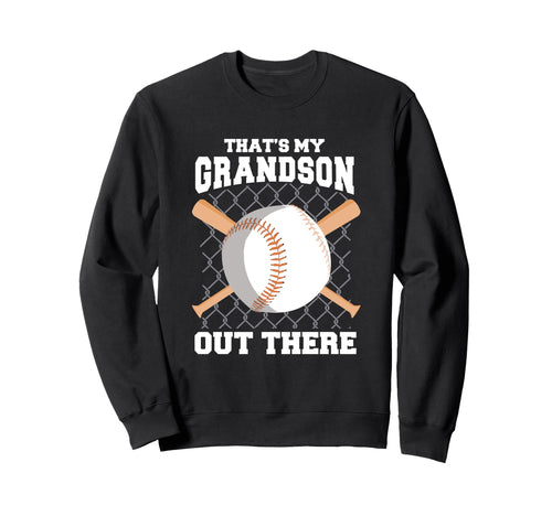 Thats My Grandson Out There Grandma Sweatshirt - Graphic Print Men Women - T-Shirt, Sweatshirt, Hoodie