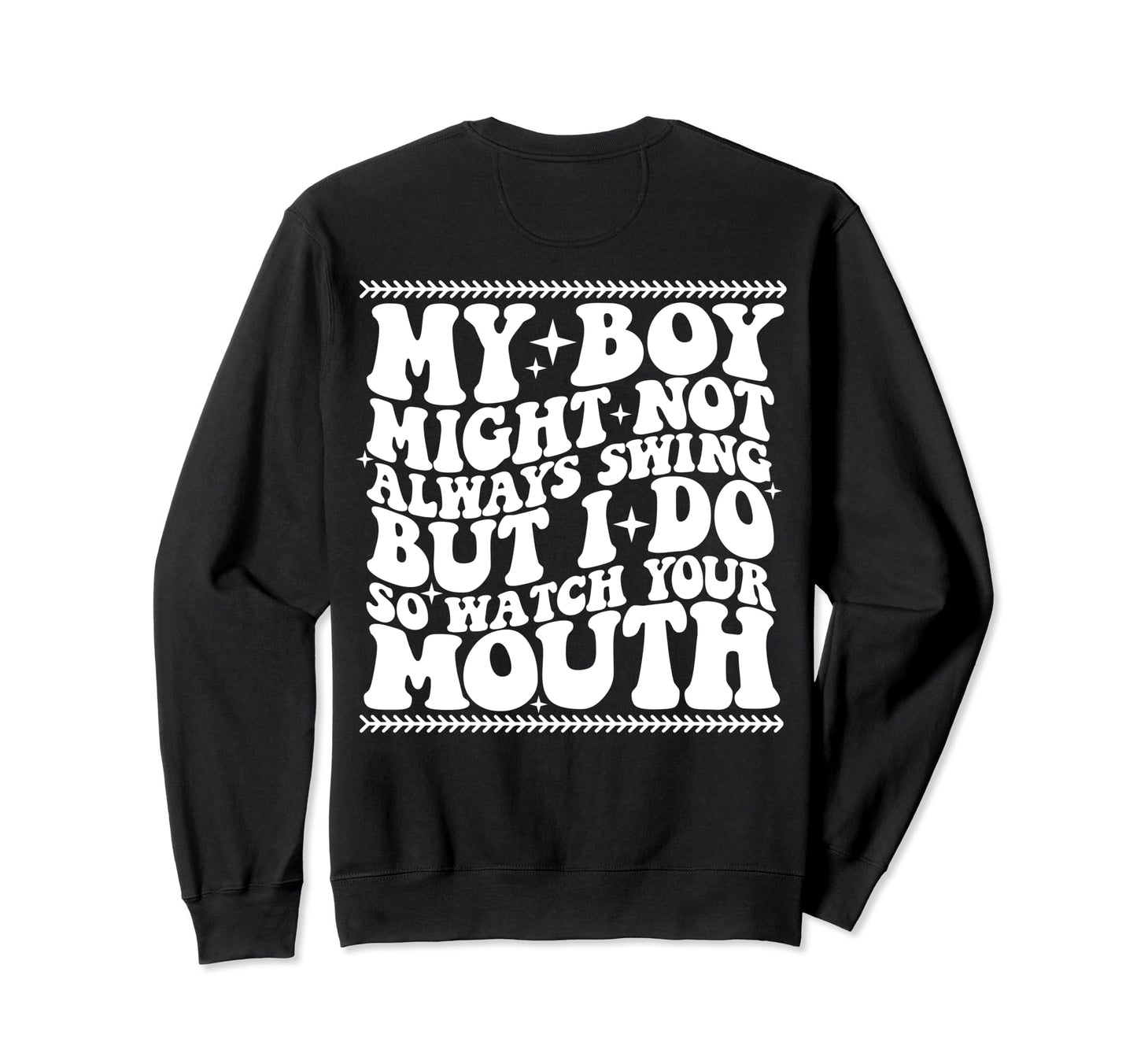 My Might Not Always Swing But I Do So Sweatshirt - Unique Graphic Unisex - T-Shirt, Sweatshirt, Hoodie