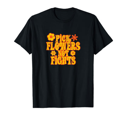 Pick Flowers Not Fights 67 Hippie Love T-Shirt - Custom Art Print Unisex - T-Shirt, Sweatshirt, Hoodie