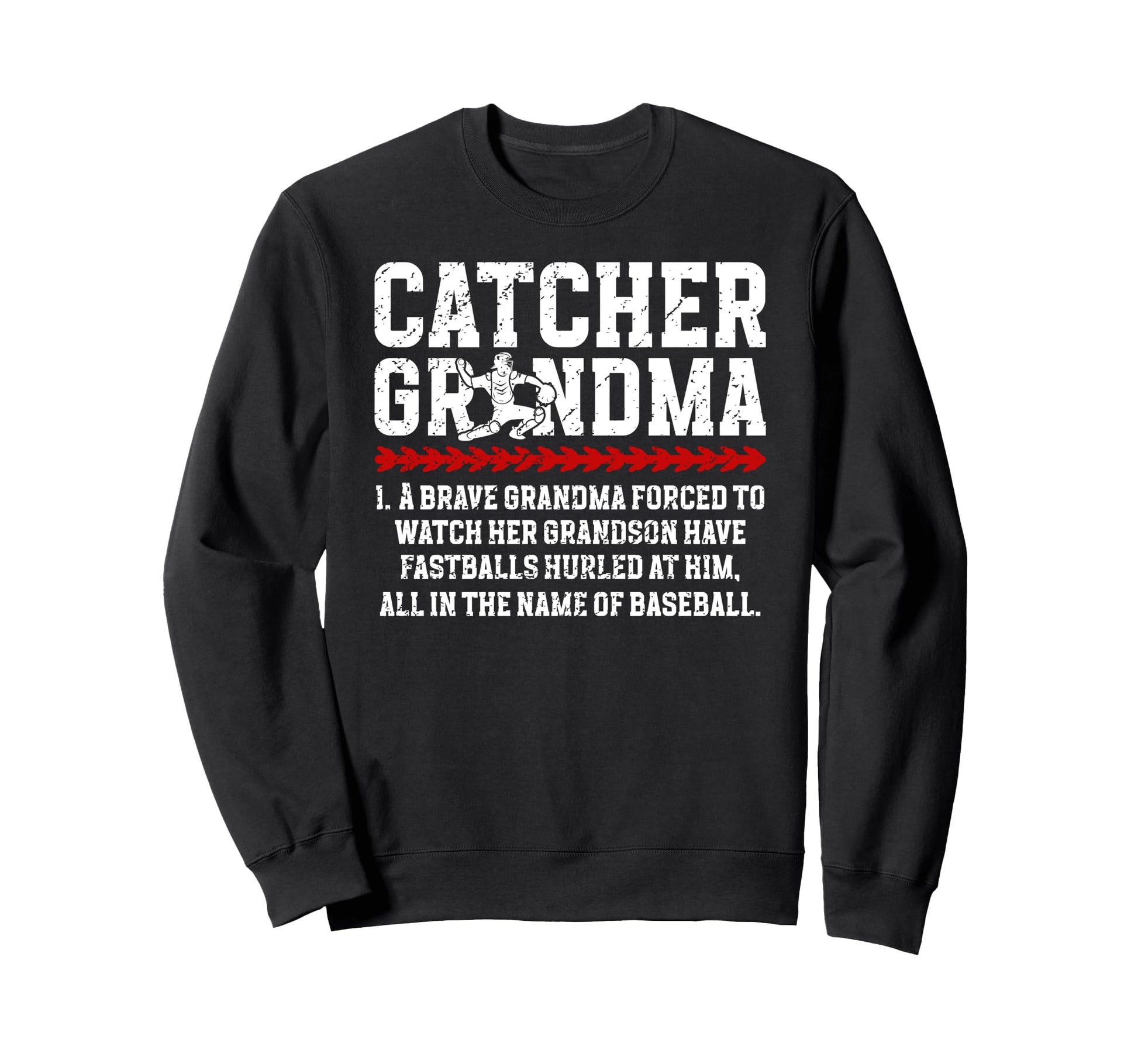 Baseball Catcher Grandma Baseball Sweatshirt - Streetwear Style Men Women - T-Shirt, Sweatshirt, Hoodie