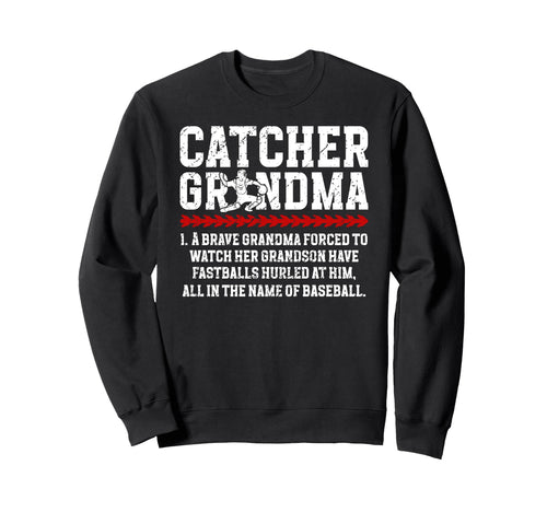 Baseball Catcher Grandma Baseball Sweatshirt - Streetwear Style Men Women - T-Shirt, Sweatshirt, Hoodie