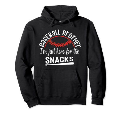 Baseball Brother Im Just Here Snacks Hoodie - Custom Art Print for Adults - T-Shirt, Sweatshirt, Hoodie