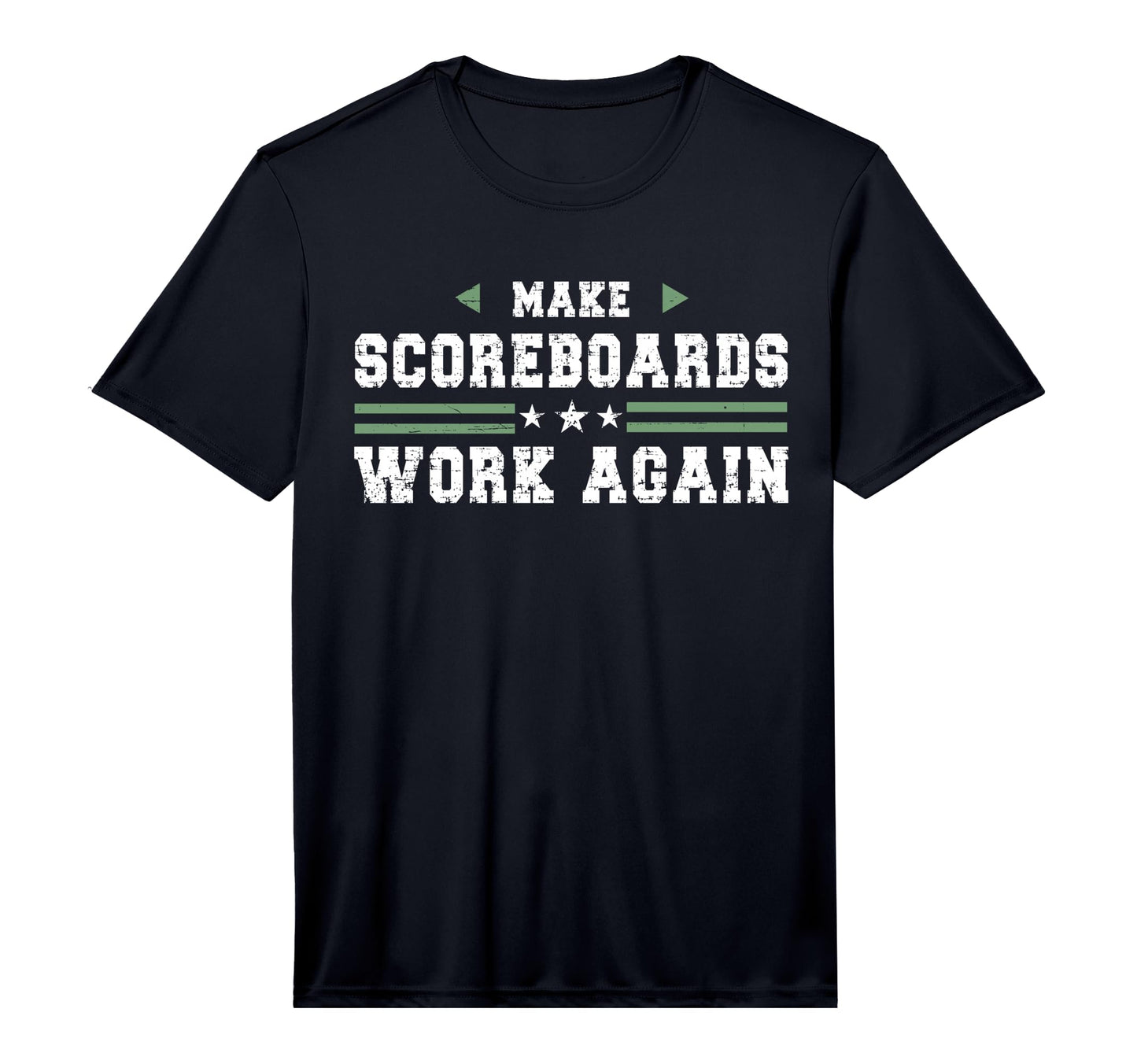 Mens Make Scoreboards Work Again T-Shirt - Novelty Apparel for Adults - T-Shirt, Sweatshirt, Hoodie