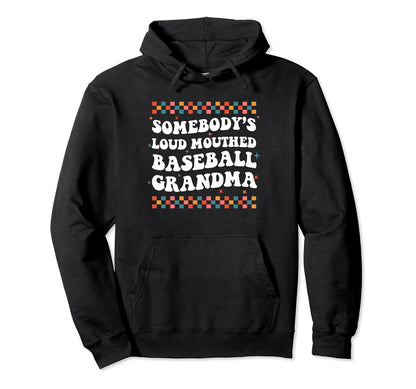 Somebodys Loud Mouthed Baseball Grandma Hoodie - Custom Art Print Men Women - T-Shirt, Sweatshirt, Hoodie
