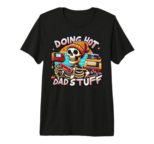 Funny Gamer Dad Joke Doing Dad Shit T-Shirt - Minimalist Print Unisex - T-Shirt, Sweatshirt, Hoodie