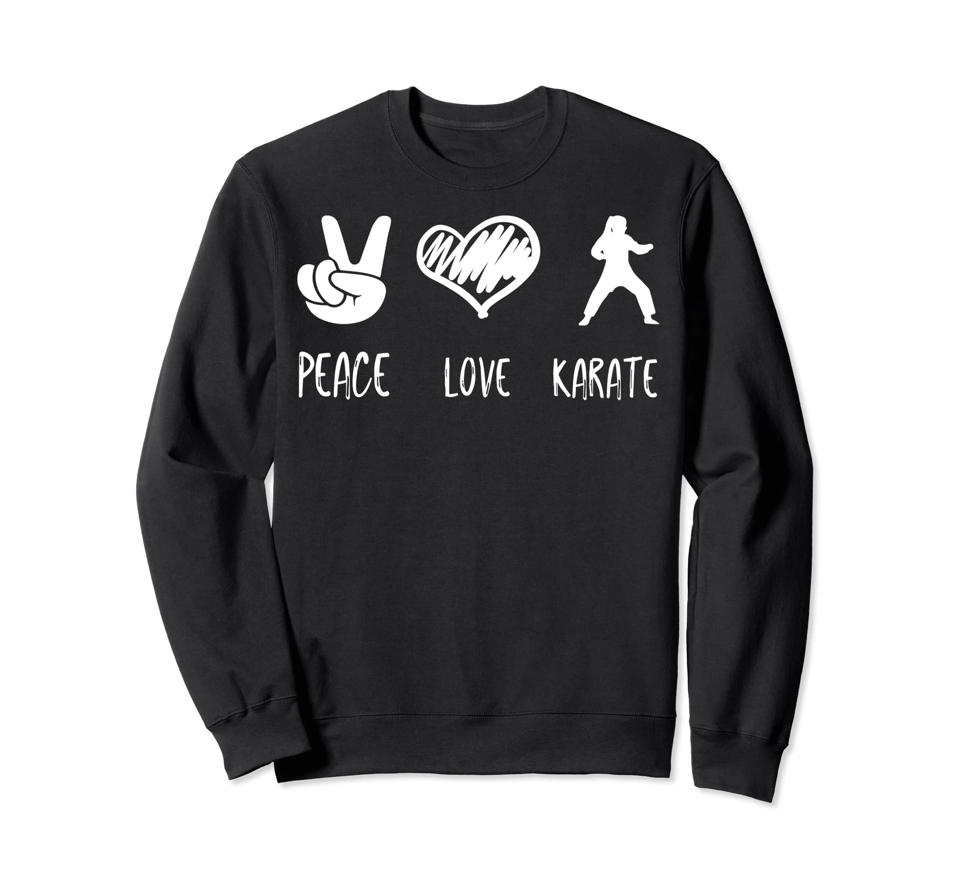 Peace Love And Karate Sweatshirt - Aesthetic Graphic Unisex - T-Shirt, Sweatshirt, Hoodie