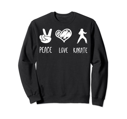 Peace Love And Karate Sweatshirt - Aesthetic Graphic Unisex - T-Shirt, Sweatshirt, Hoodie
